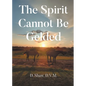 The Spirit Cannot Be Gelded - Paperback