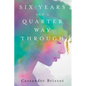 Six Years and a Quarter Way Through - Paperback