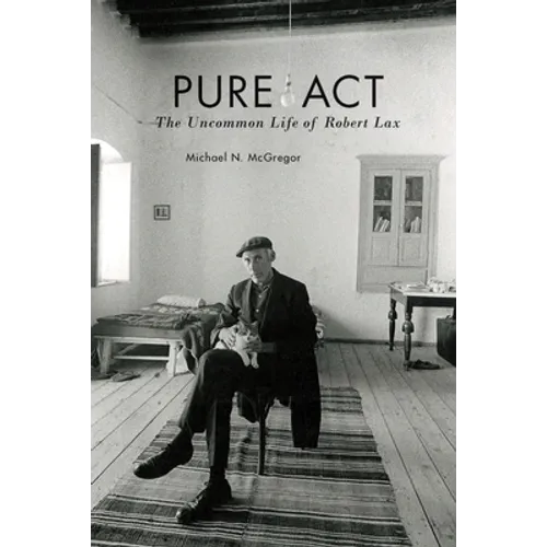 Pure ACT: The Uncommon Life of Robert Lax - Paperback