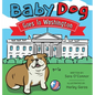 Baby Dog Goes to Washington - Hardcover
