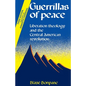 Guerrillas of Peace: Liberation Theology and the Central American Revolution - Paperback