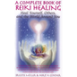 A Complete Book of Reiki Healing: Heal Yourself, Others, and the World Around You - Paperback