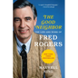 The Good Neighbor: The Life and Work of Fred Rogers - Paperback