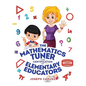 The Mathematics Tuner for Certification of Elementary Educators - Paperback