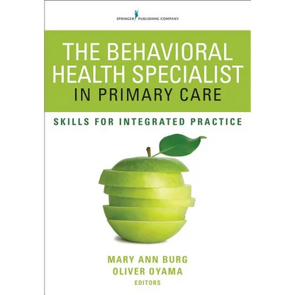 The Behavioral Health Specialist in Primary Care: Skills for Integrated Practice - Paperback