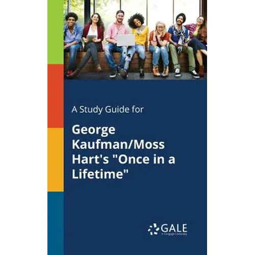 A Study Guide for George Kaufman/Moss Hart's "Once in a Lifetime" - Paperback