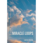 Miracle Loops: A Biography Based on the Life and Writings of Fanaye Dirasse - Paperback