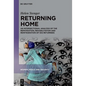 Returning Home: An Intersectional Analysis of the Repatriation, Rehabilitation and Reintegration of Isis Returnees - Hardcover