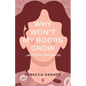 Why Won't My Boobs Grow...and Other Annoyances - Paperback