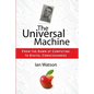 The Universal Machine: From the Dawn of Computing to Digital Consciousness - Paperback