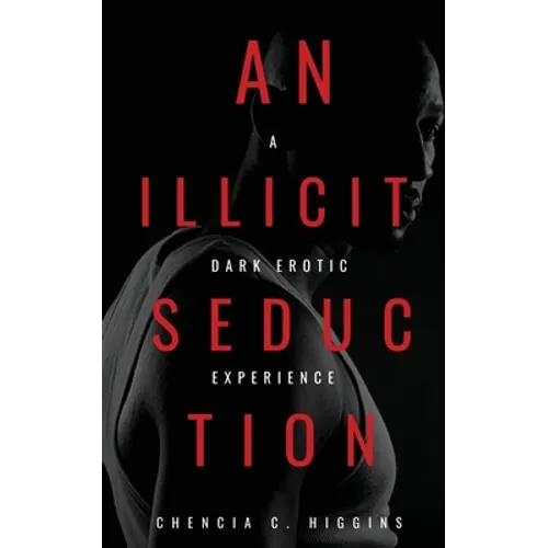An Illicit Seduction: a Dark Erotic Experience - Paperback
