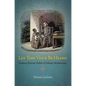 Let This Voice Be Heard: Anthony Benezet, Father of Atlantic Abolitionism - Paperback