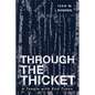Through the Thicket: A Tangle with End Times - Hardcover