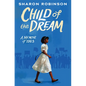 Child of the Dream: A Memoir of 1963 - Hardcover