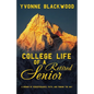 College Life of a Retired Senior: A Memoir of Perseverance, Faith, and Finding the Way - Paperback