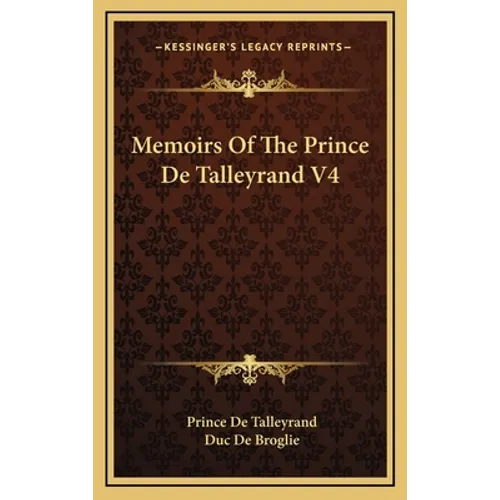 Memoirs of the Prince de Talleyrand V4 - Hardcover