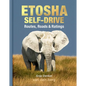 Etosha Self-Drive: Routes, Roads & Ratings - Hardcover