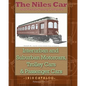 The Niles Car and Manufacturing Company Interurban and Suburban Motorcars, Trolley Cars & Passenger Cars - Paperback