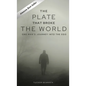 The Plate That Broke the World: One Man's Journey Into The Ego - Hardcover