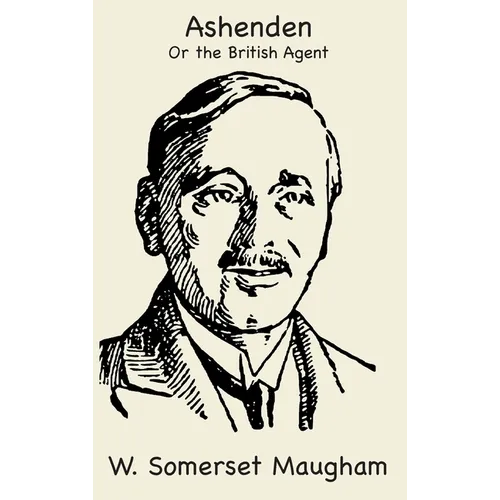 Ashenden or The British Agent - Hardcover