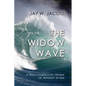 The Widow Wave: A True Courtroom Drama of Tragedy at Sea - Paperback
