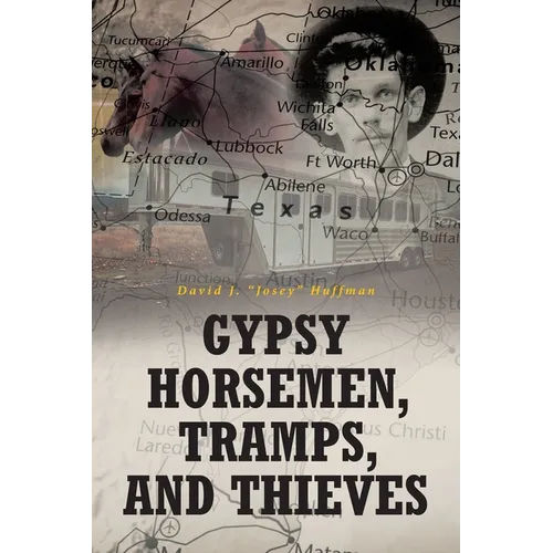 Gypsy Horsemen, Tramps, and Thieves - Paperback