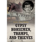 Gypsy Horsemen, Tramps, and Thieves - Paperback