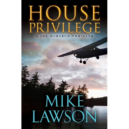 House Privilege: A Joe DeMarco Thriller - Hardcover