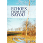 Echoes from the Bayou - Paperback