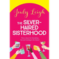 The Silver-Haired Sisterhood - Paperback