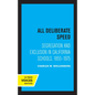 All Deliberate Speed: Segregation and Exclusion in California Schools, 1855-1975 - Hardcover