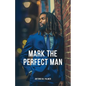 Mark the Perfect Man - Paperback
