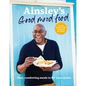 Ainsley's Good Mood Food: Easy, Comforting Meals to Lift Your Spirits - Hardcover