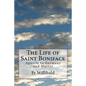 The Life of Saint Boniface: Apostle to Germany and Martyr - Paperback