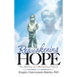 Reawakening Hope: The Mission of a Motherless Child - Hardcover
