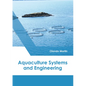 Aquaculture: Production and Engineering - Hardcover