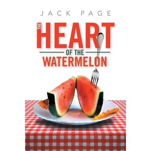 The Heart of the Watermelon - Paperback