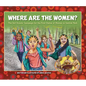 Where Are the Women?: The Girl Scouts' Campaign for the First Statue of Women in Central Park - Hardcover