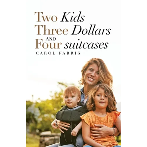 Two Kids Three Dollars and Four Suitcases - Paperback