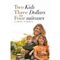 Two Kids Three Dollars and Four Suitcases - Paperback