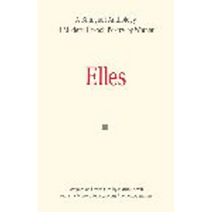 Elles: A Bilingual Anthology of Modern French Poetry by Women - Paperback
