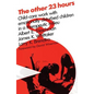 The Other 23 Hours: Child Care Work with Emotionally Disturbed Children in a Therapeutic Milieu - Paperback