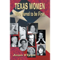 Texas Women Who Dared to Be First - Paperback