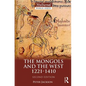 The Mongols and the West: 1221-1410 - Paperback
