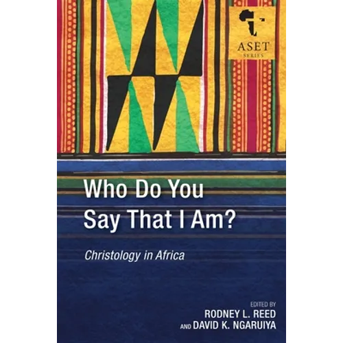 Who Do You Say That I Am?: Christology in Africa - Paperback
