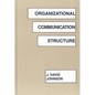Organizational Communication Structure - Hardcover