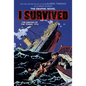 I Survived the Sinking of the Titanic, 1912 (I Survived Graphic Novel #1) - Hardcover