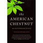 The American Chestnut: An Environmental History - Hardcover