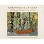 Through Our Eyes: An Indigenous View of Mashapaug Pond - Paperback