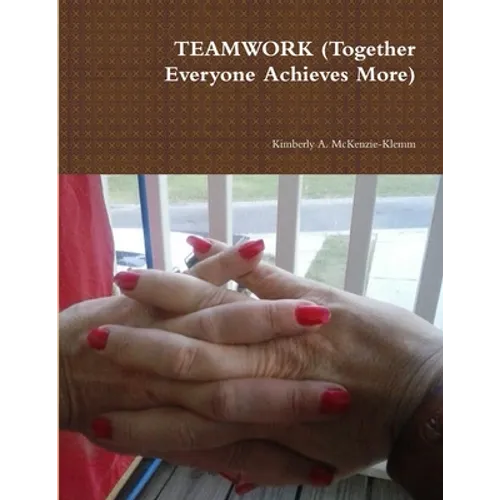 TEAMWORK (Together Everyone Achieves More) - Paperback